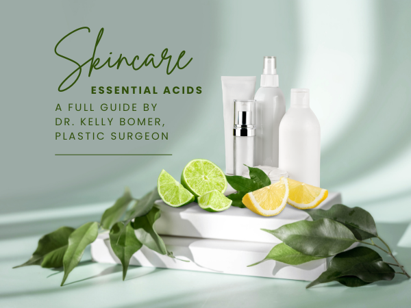 A Guide to Essential Skincare Acids by Dr. Kelly Bomer